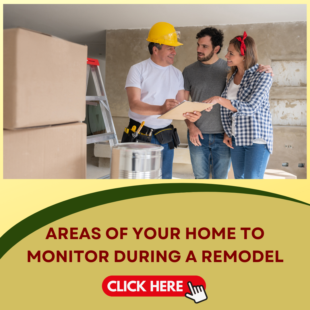 Areas of Your Home to Monitor During a Remodel